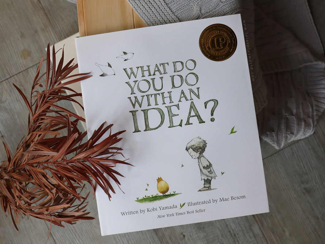 What do you do with an idea? by Kobi Yamada