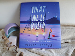 What We'll Build by Oliver Jeffers